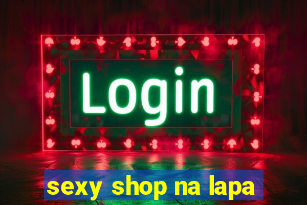 sexy shop na lapa